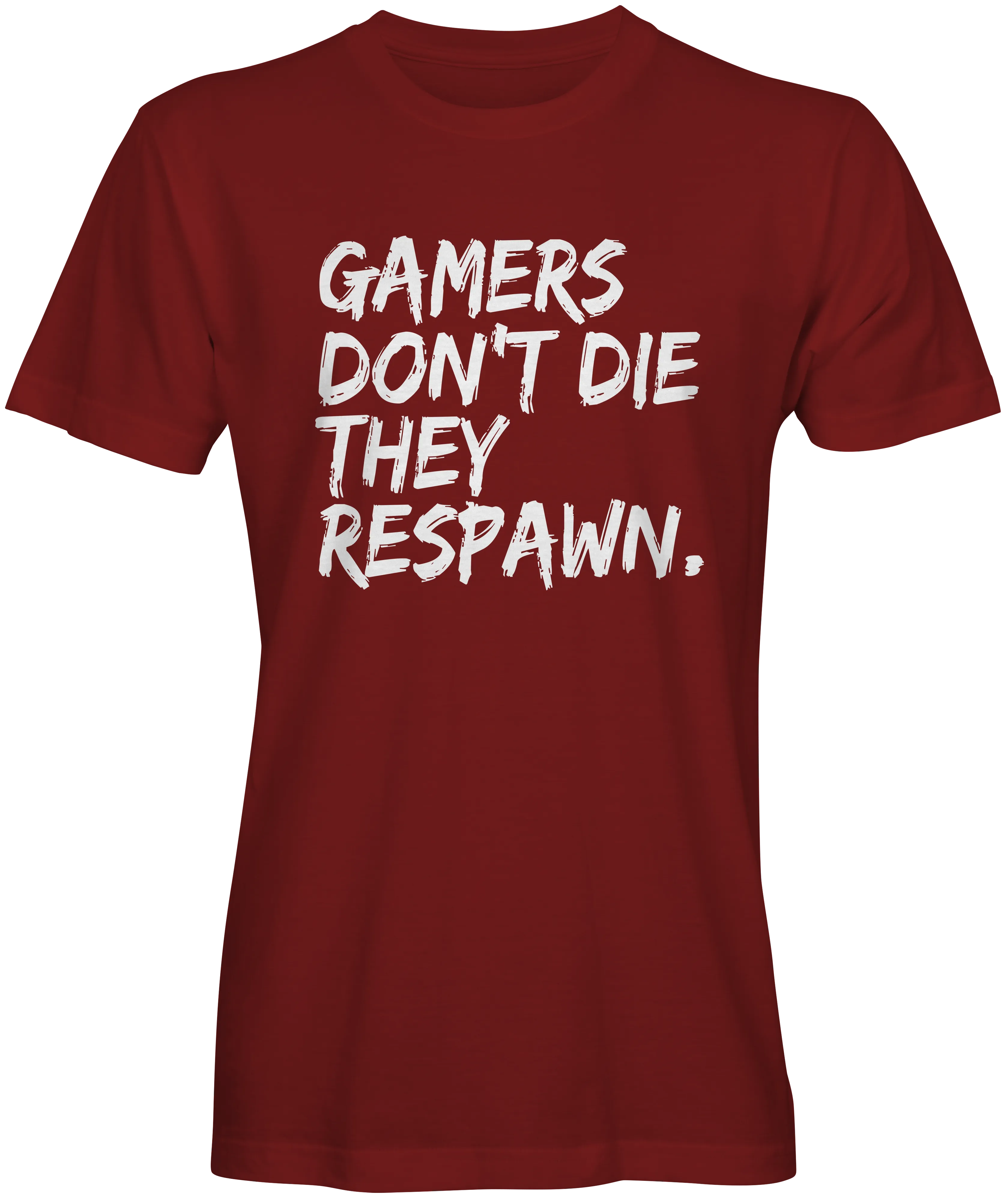 Gamers  Don't Die They Respawn  T-Shirts