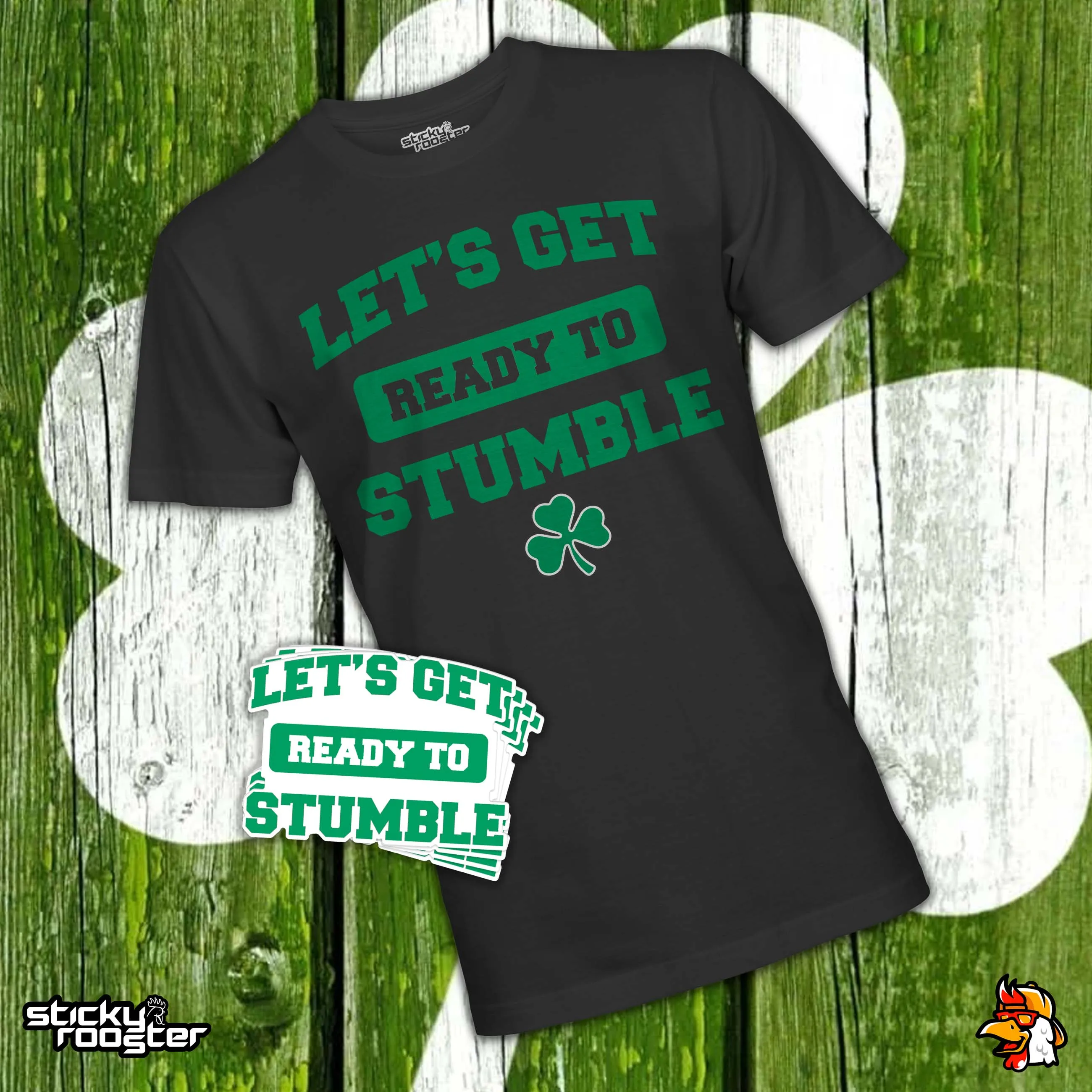 Let's Get Ready To Stumble shirt