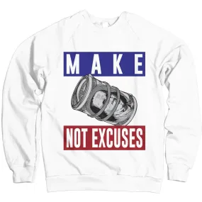 Make Money Not Excuses -  White Crewneck Sweatshirt