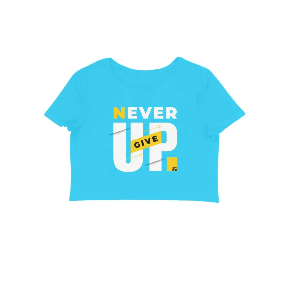 Never Give UP Crop Top in Cotton for Women