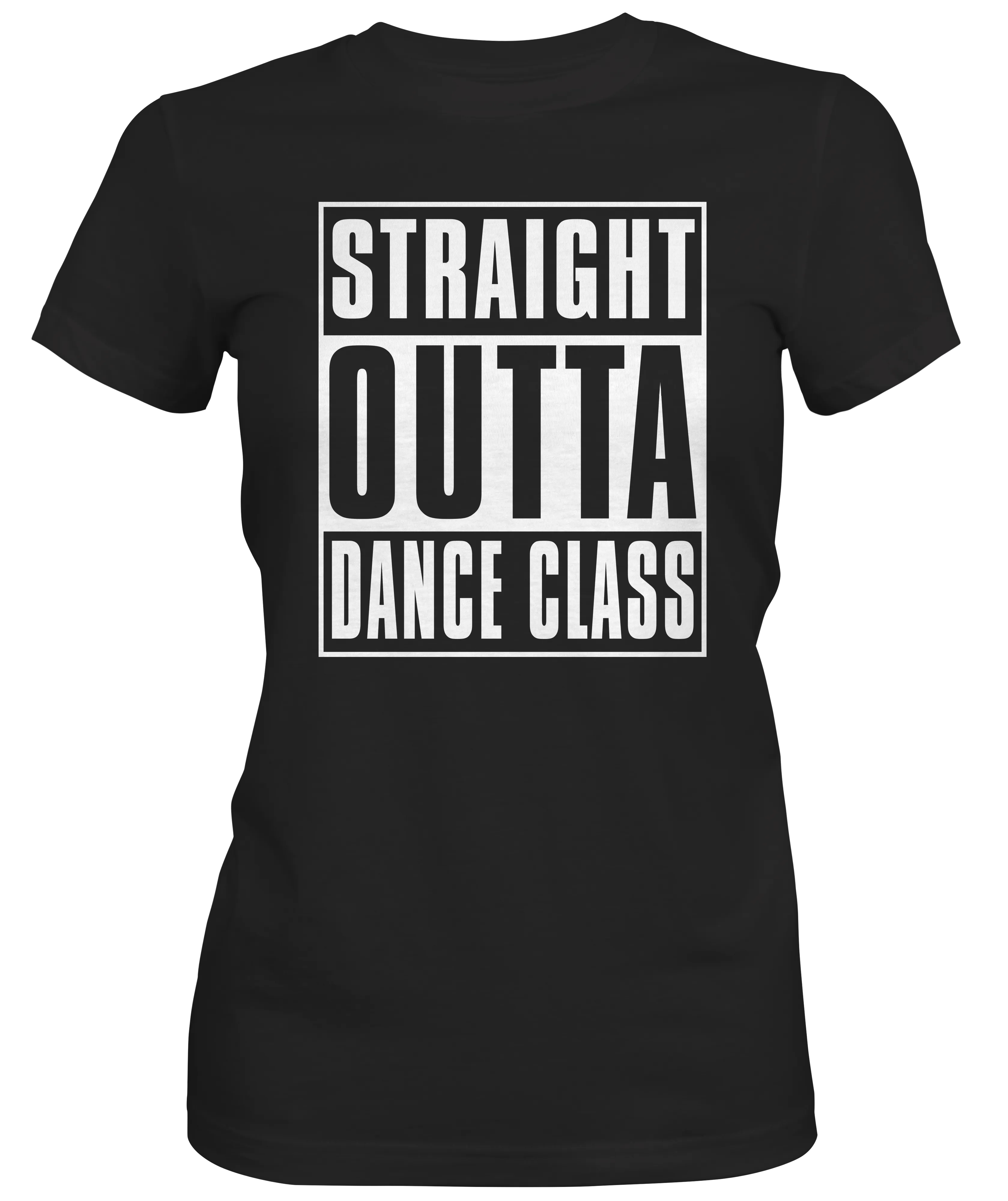 Straight Outta Dance Class Women's T-shirt